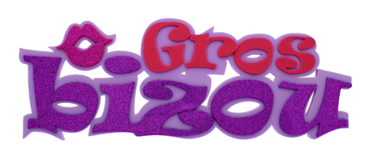 960 X 3D 12" 'GROS BIZOU' FOAM SIGN