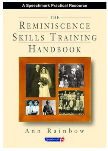 18 X THE REMINISCENCE SKILLS TRAINING HAND BOOK