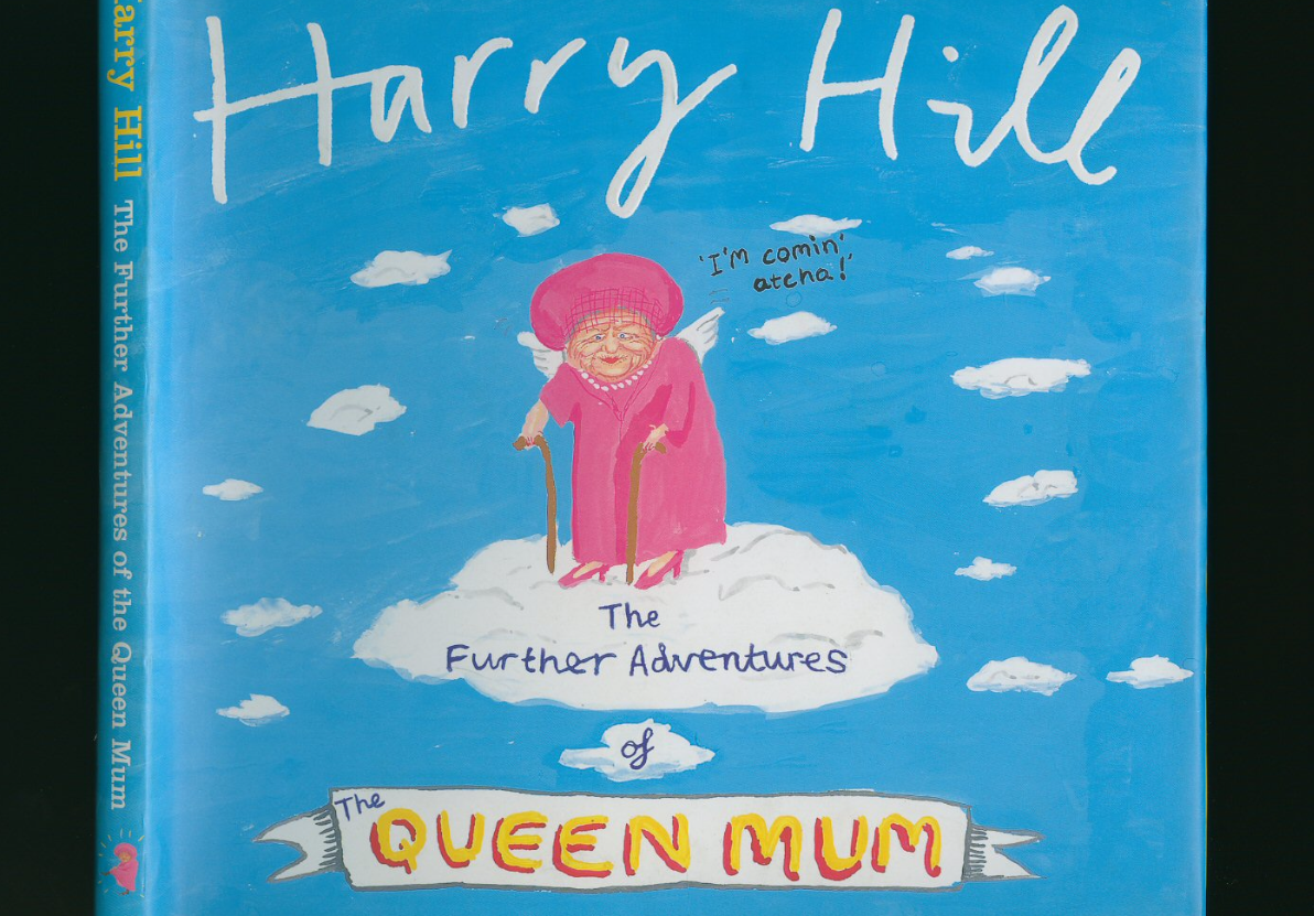 200 X HARRY HILL-THE FURTHER ADVENTURES OF THE QUEEN MUM