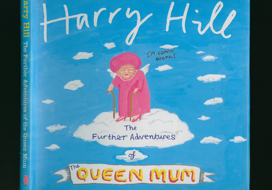 200 X HARRY HILL-THE FURTHER ADVENTURES OF THE QUEEN MUM