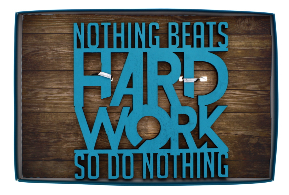 48 X NOTHING BEATS HARD WORK SIGN QUOTES