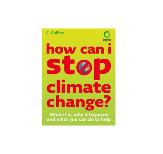 240 X HOW CAN I STOP CLIMATE CHANGE? BOOK
