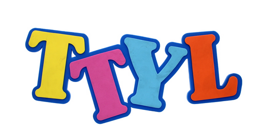 576 X 3D 12" 'TTYL' FOAM SIGN